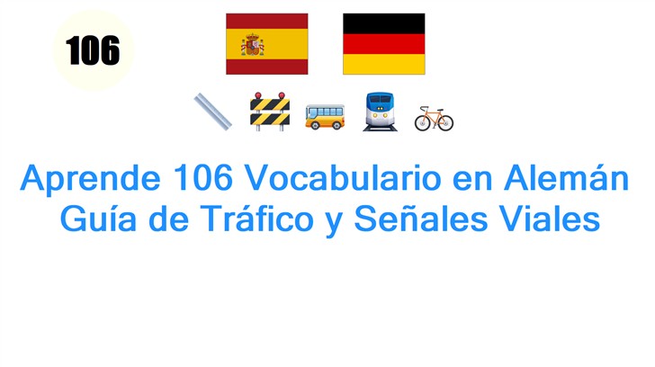 Aprende 106 Vocabulario en Alemán: Guía de Tráfico y Señales Viales